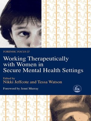 cover image of Working Therapeutically with Women in Secure Mental Health Settings